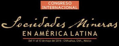 Congreso Internacional Sociedades Mineras en América Latina